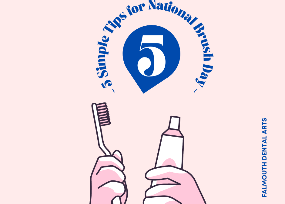 5 Simple Tips for National Brush Day!