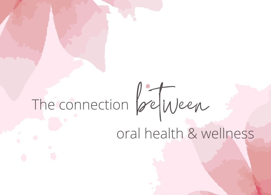 The Connection Between Oral Health and General Health