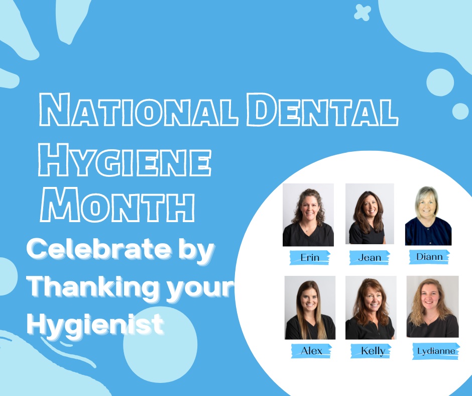 H is for Hygiene! It’s National Dental Hygiene Month!