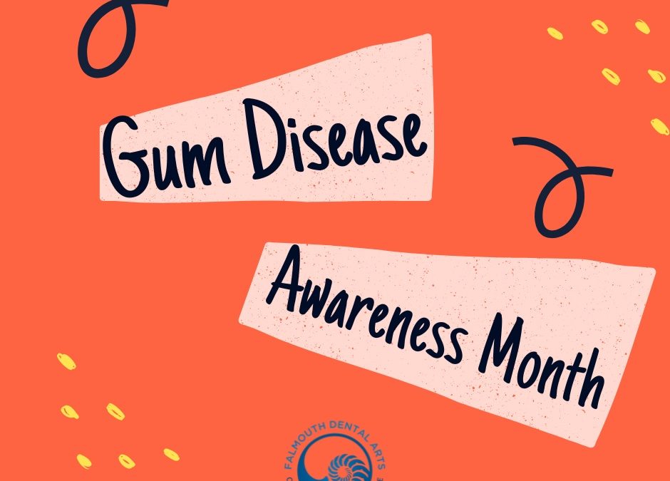 Gum Disease Awareness Month Tips for Preventing Gum Disease