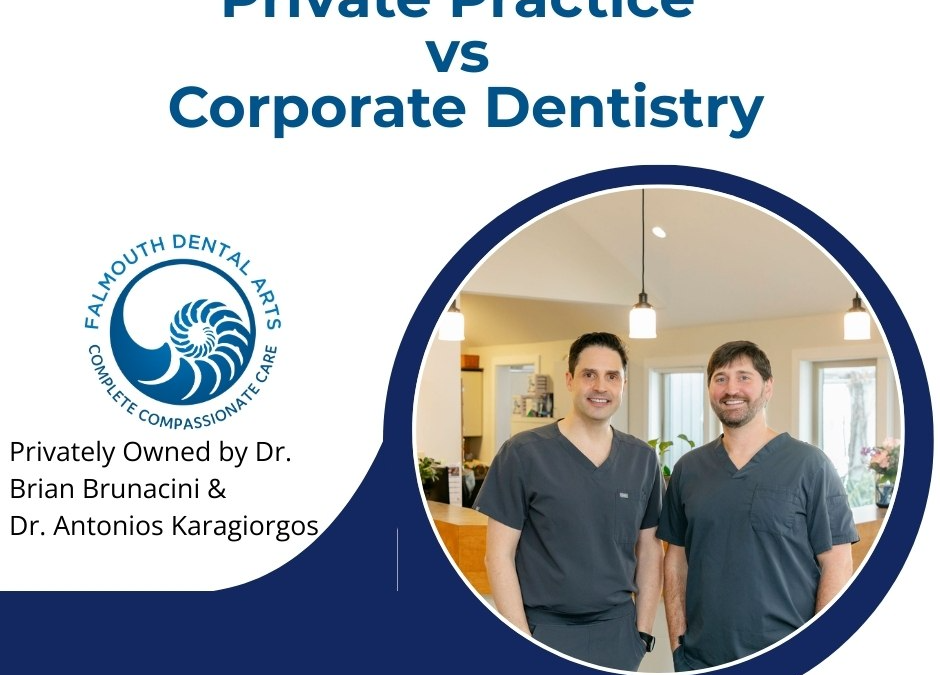 Private Practice vs. Corporate Dentistry: What’s Best for Your Family?